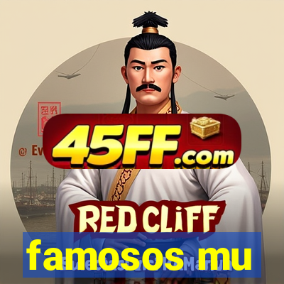 famosos mu